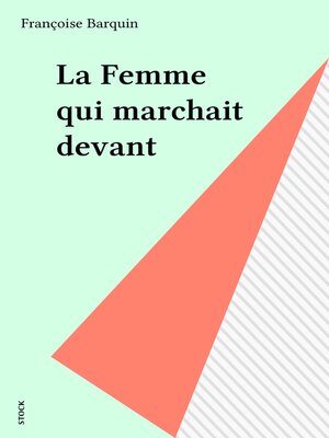 cover image of La Femme qui marchait devant
